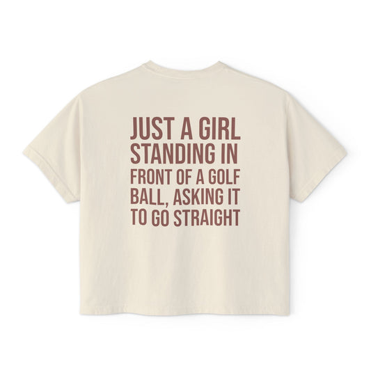 Just a Girl Boxy Tee